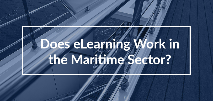 Does eLearning Work in the Maritime Industry