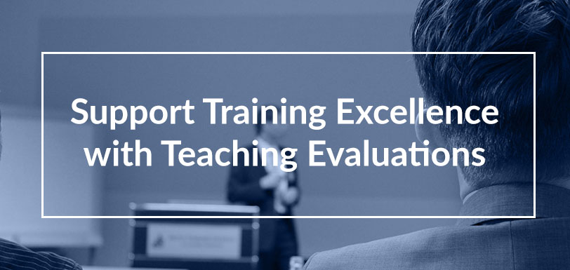 Support Training Excellence with Training Evaluations